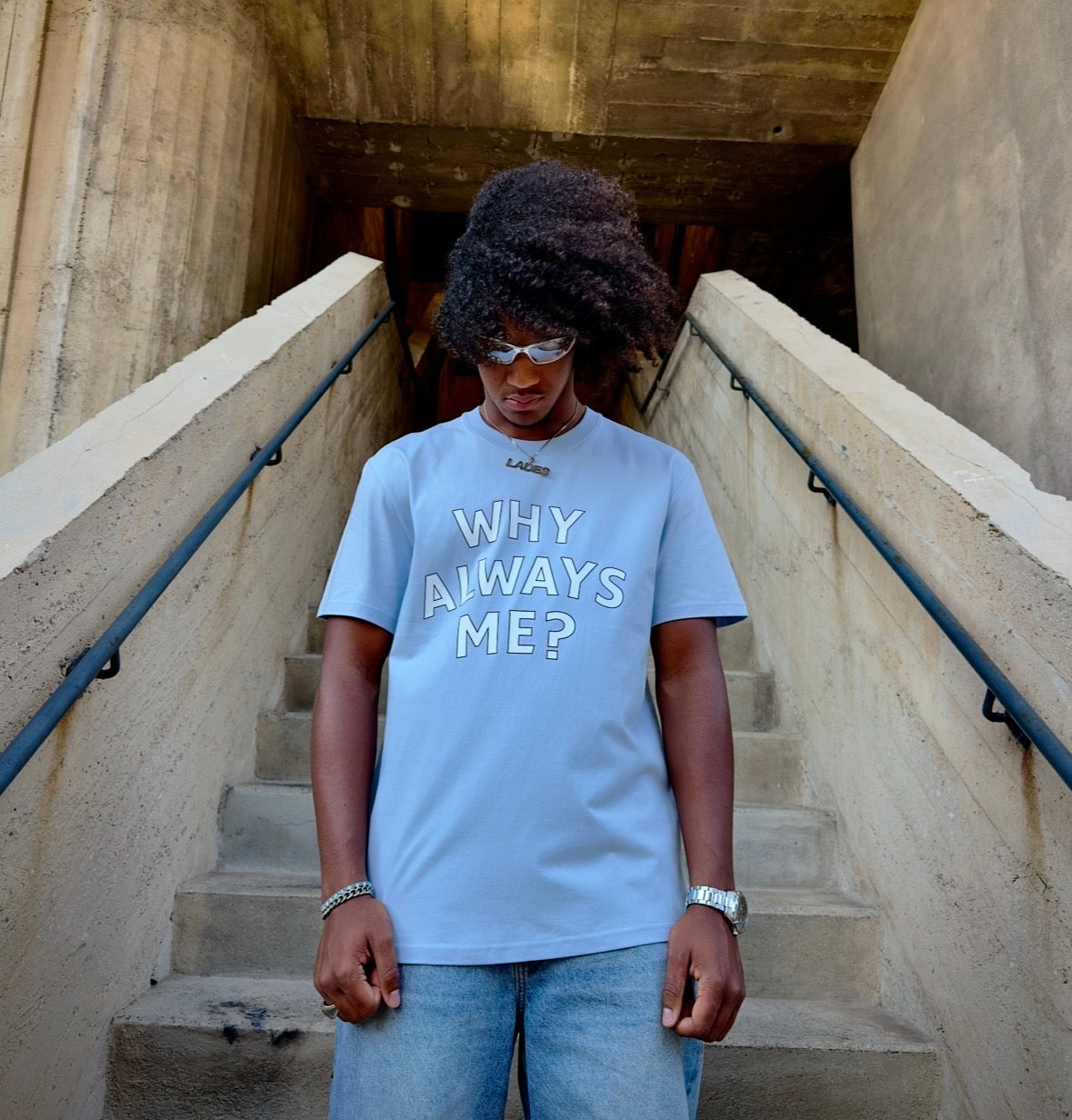 « WHY ALWAYS ME » TEE